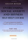 Overcoming Social Anxiety and Shyness Selfhelp Course Pt 1