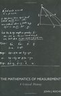 The Mathematics of Measurement A Critical History