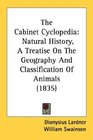 The Cabinet Cyclopedia Natural History A Treatise On The Geography And Classification Of Animals