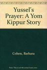 Yussel's Prayer A Yom Kippur Story