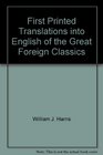 First Printed Translations into English of the Great Foreign Classics