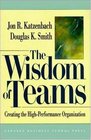 Wisdom of Teams Creating the Highperformance Organization