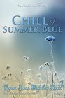 Chill of Summer Blue A Collection of Poetry