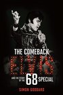 The Comeback Elvis and the Story of the '68 Special