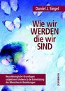 Wie wir werden die wir sind