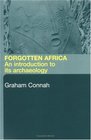 Forgotten Africa An Introduction to its Archaeology