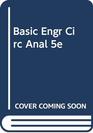Basic Engr Circ Anal 5e