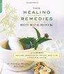 The Healing Remedies Sourcebook Over 1000 Natural Remedies to Prevent and Cure Common Ailments