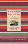 Love and War in the Pyrenees A Story of Courage Fear and Hope 1939  1944
