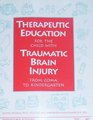 Therapeutic Education for the Child With Traumatic Brain Injury From Coma to Kindergarten