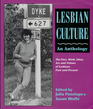 Lesbian Culture An Anthology  The Lives Work Ideas Art and Visions of Lesbians Past and Present