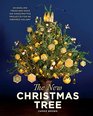 The New Christmas Tree 24 Dazzling Trees and Over 100 Handcrafted Projects for an Inspired Holiday