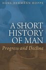 Short History of Man Progress and Decline