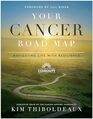 Your Cancer Road Map Navigating Life With Resilience