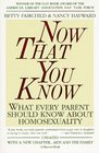 Now That You Know What Every Parent Should Know About Homosexuality