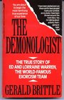The Demonologist : The Extraordinary Career of Ed and Lorraine Warren
