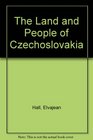 The Land and People of Czechoslovakia