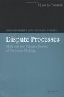 Dispute Processes ADR and the Primary Forms of DecisionMaking