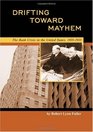 Drifting Toward Mayhem The Bank Crisis in the United States 19301933