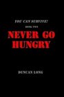You Can Survive Book Two Never Go Hungry