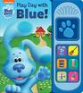 Nickelodeon Blue's Clues  You  Play Day with Blue Sound Book  PI Kids