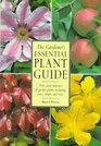 The Gardener's Essential Plant Guide Over 4000 Varieties of Garden Plants Including Trees Shrubs and Vines