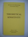 Theoretical Sensitivity Advances in the Methodology of Grounded Theory