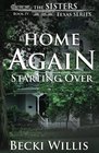 Home Again: Starting Over (The Sisters, Texas Mystery Series) (Volume 4)