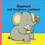 Elephant Est Toujours Content