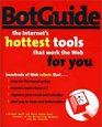 BotGuide  The Internet's Hottest Tools That Work the Web for You