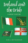 Ireland and the Irish  A Short History