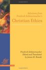 Selections from Friedrich Schleiermacher's ichristian Ethics/I