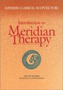 Japanese Classical Acupuncture Introduction to Meridian Therapy