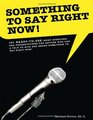 Something to Say Right Now 101 ReadytoUse Presentations including PowerPoint Slides