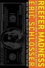 Reefer Madness Sex Drugs and Cheap Labor in the American Black Market