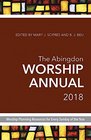 The Abingdon Worship Annual 2018 Worship Planning Resources for Every Sunday of the Year