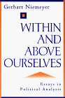 Within and Above Ourselves Essays in Political Analysis
