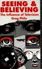 Seeing and Believing The Influence of Television