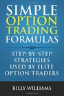 Simple Option Trading Formulas StepByStep Strategies Used By Elite Option Traders