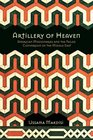 Artillery of Heaven American Missionaries and the Failed Conversion of the Middle East