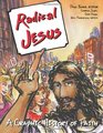 Radical Jesus A Graphic History of Faith