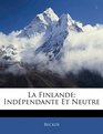 La Finlande Indpendante Et Neutre