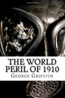 The World Peril of 1910 Alternative History Total War Science Fiction Classic