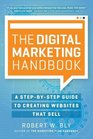 The Digital Marketing Handbook A StepByStep Guide to Creating Websites That Sell