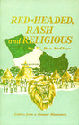 Redheaded Rash and Religious The Story of a Pioneer Missionary