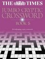 The Times Jumbo Cryptic Crossword Book 5