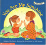 You Are My Sunshine (Sing and Read Storybook)