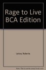 Rage to Live BCA Edition