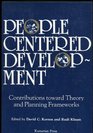 PeopleCentered Development Contributions Toward Theory and Planning Frameworks