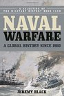 Naval Warfare A Global History since 1860